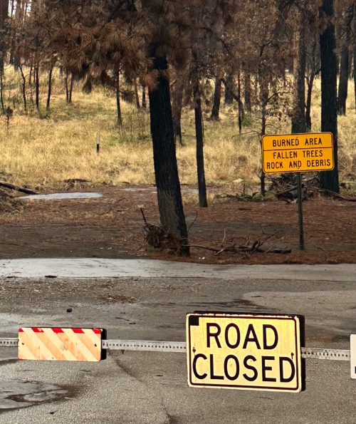 Road Closed due to Burn-scarred area.